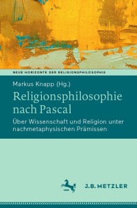 Cover image: Religionsphilosophie nach Pascal 9783662685396