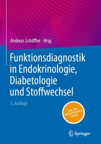 表紙画像: Funktionsdiagnostik in Endokrinologie, Diabetologie und Stoffwechsel 5th edition 9783662685624