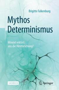 Imagen de portada: Mythos Determinismus 2nd edition 9783662685709