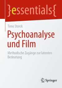 صورة الغلاف: Psychoanalyse und Film 9783662686126