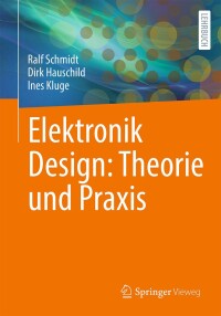 Cover image: Elektronik Design: Theorie und Praxis 9783662686751