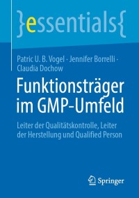 Cover image: Funktionsträger im GMP-Umfeld 9783662687192