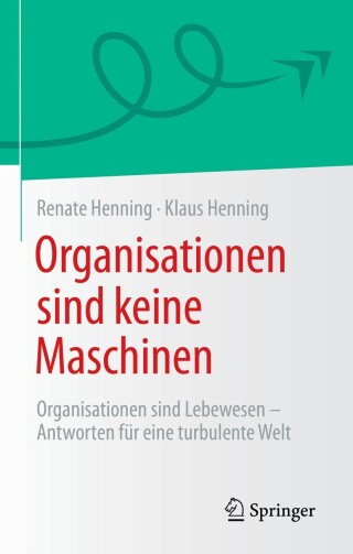 Cover image: Organisationen sind keine Maschinen 9783662687802