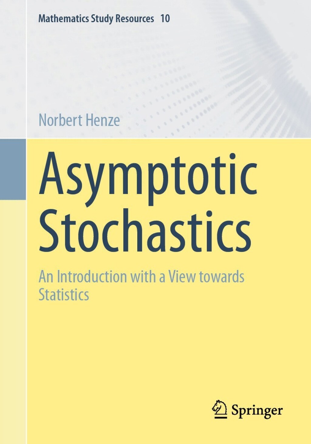Asymptotic Stochastics An Introduction with a View towards Statistics