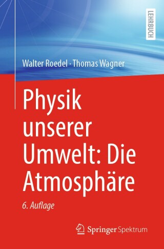 Cover image: Physik unserer Umwelt: Die Atmosphäre 6th edition 9783662689431