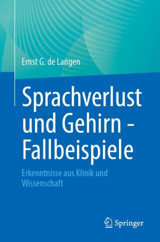 Cover image: Sprachverlust und Gehirn - Fallbeispiele 9783662689455