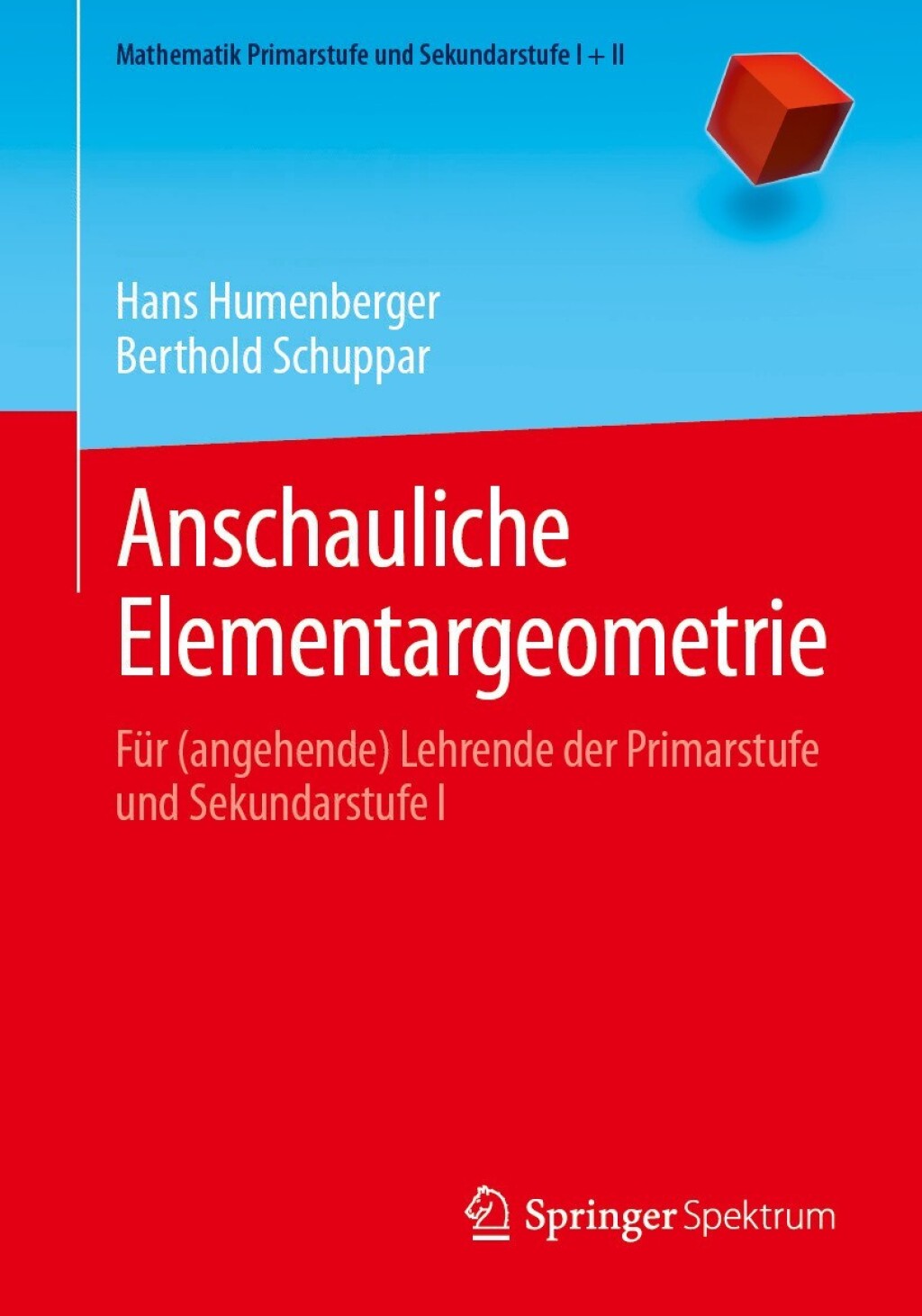 Anschauliche Elementargeometrie Für (angehende) Lehrende der Primarstufe und Sekundarstufe I