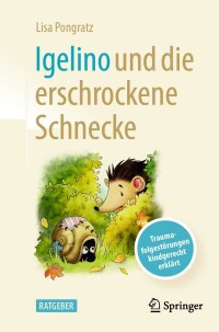 Imagen de portada: Igelino und die erschrockene Schnecke 9783662690734