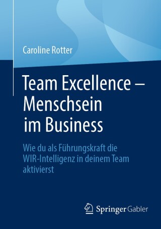 Cover image: Team Excellence – Menschsein im Business 9783662690772