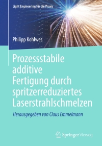 Omslagafbeelding: Prozessstabile additive Fertigung durch spritzerreduziertes Laserstrahlschmelzen 9783662690819