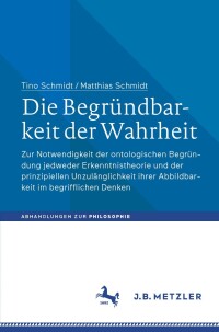 Cover image: Die Begründbarkeit der Wahrheit 9783662691793