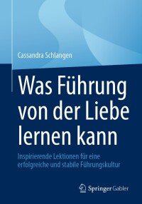 Cover image: Was Führung von der Liebe lernen kann 9783662691922