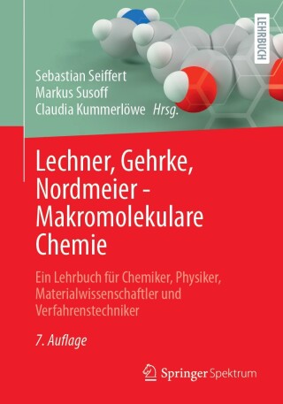 Cover image: Lechner, Gehrke, Nordmeier - Makromolekulare Chemie 7th edition 9783662692479