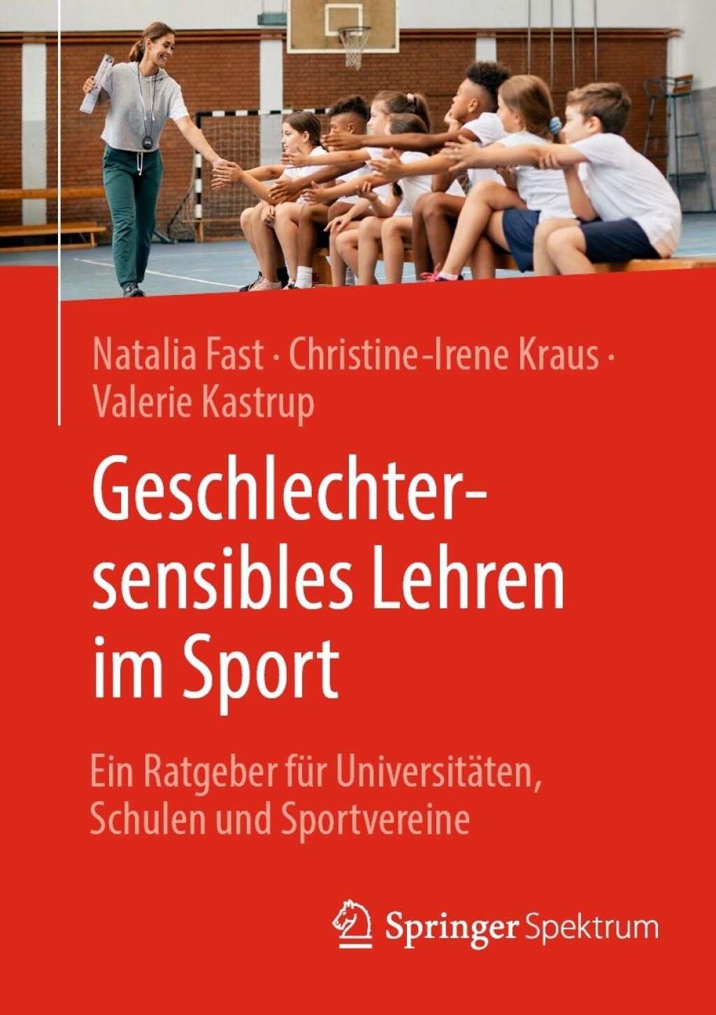 Geschlechtersensibles Lehren im Sport Ein Ratgeber für Universitäten, Schulen und Sportvereine