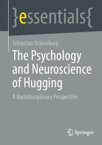 Cover image: The Psychology and Neuroscience of Hugging 9783662692813