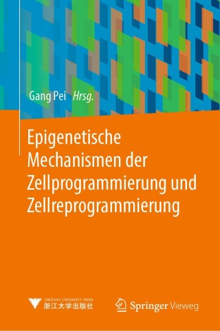 Cover image: Epigenetische Mechanismen der Zellprogrammierung und Zellreprogrammierung 9783662693100