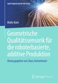 Omslagafbeelding: Geometrische Qualitätssensorik für die roboterbasierte, additive Produktion 9783662693162