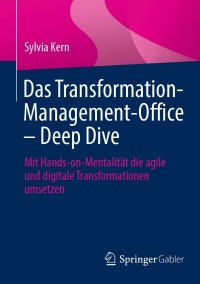 Cover image: Das Transformation-Management-Office  – Deep Dive 9783662693346