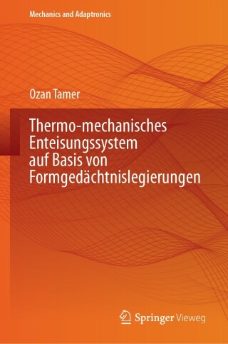 صورة الغلاف: Thermo-mechanisches Enteisungssystem auf Basis von Formgedächtnislegierungen 9783662693360