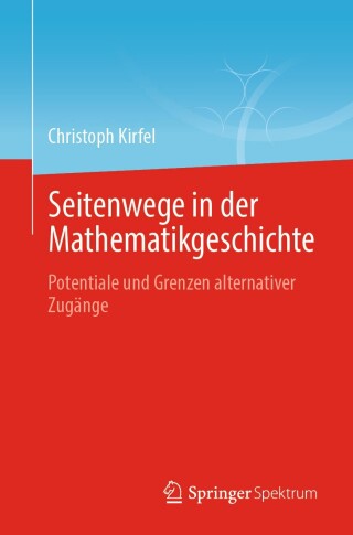 Cover image: Seitenwege in der Mathematikgeschichte 9783662693711