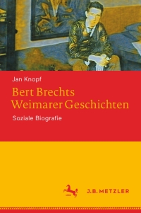 Cover image: Bert Brechts Weimarer Geschichten 9783662693759