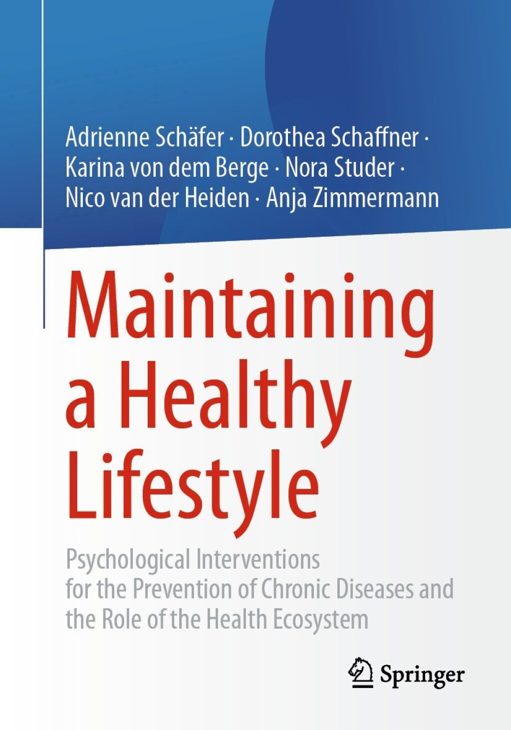 Maintaining a Healthy Lifestyle Psychological Interventions for the Prevention of Chronic Diseases and the Role of the Health Ecosystem