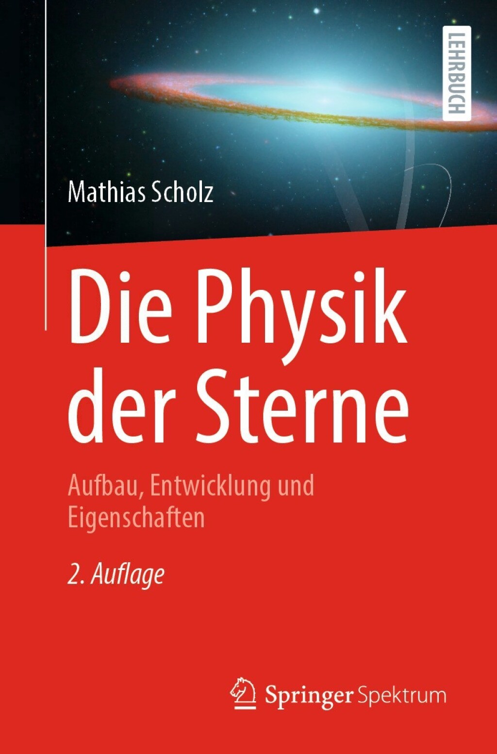 Die Physik der Sterne Aufbau, Entwicklung und Eigenschaften 2nd Edition