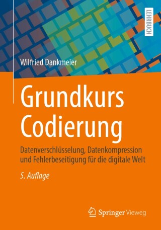 表紙画像: Grundkurs Codierung 5th edition 9783662695876