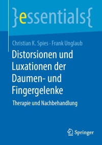 Omslagafbeelding: Distorsionen und Luxationen der Daumen- und Fingergelenke 9783662696217