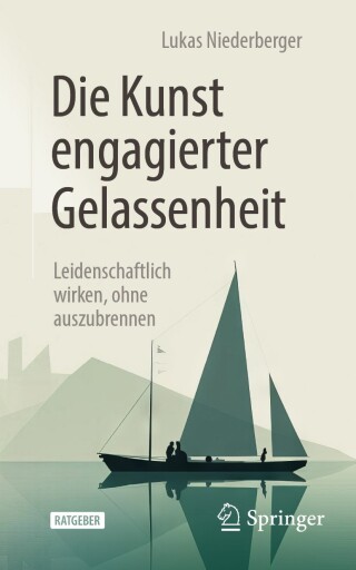 Cover image: Die Kunst engagierter Gelassenheit 2nd edition 9783662696675