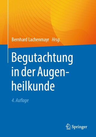 Cover image: Begutachtung in der Augenheilkunde 4th edition 9783662697368