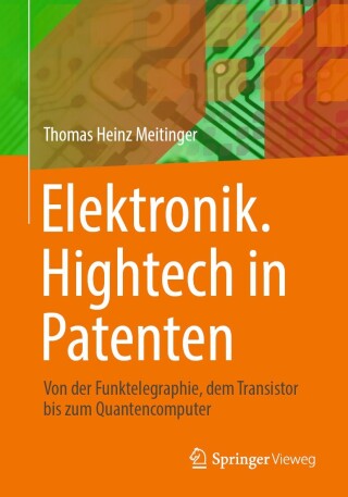 Cover image: Elektronik. Hightech in Patenten 9783662697542