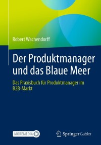 Immagine di copertina: Der Produktmanager und das Blaue Meer 9783662698532