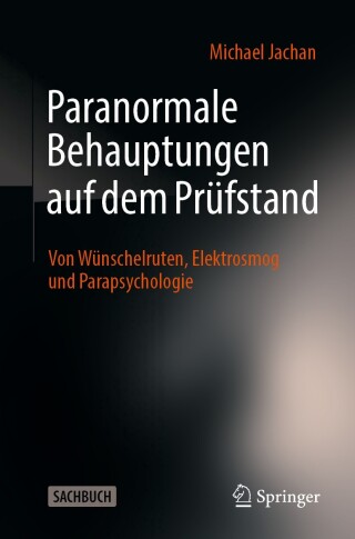 Cover image: Paranormale Behauptungen auf dem Prüfstand 9783662698983
