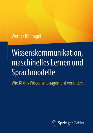 Cover image: Wissenskommunikation, maschinelles Lernen und Sprachmodelle 9783662699126