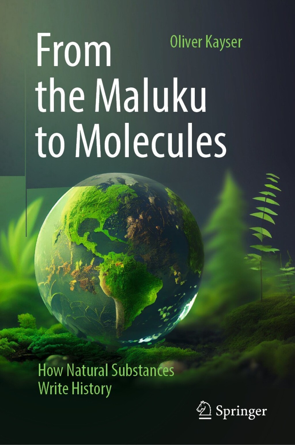 From the Maluku to Molecules How Natural Substances Write History