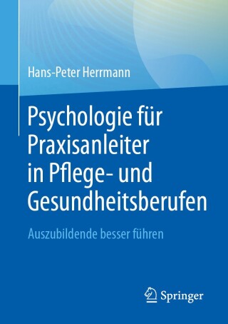 Cover image: Psychologie für Praxisanleiter in Pflege- und Gesundheitsberufen 9783662699485