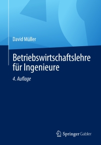 Cover image: Betriebswirtschaftslehre für Ingenieure 4th edition 9783662699546