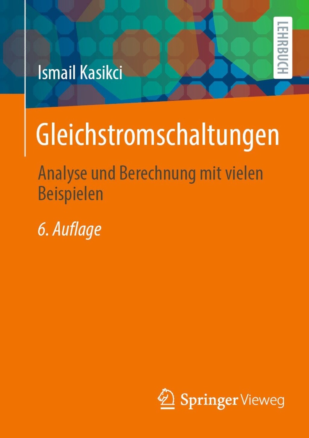 Gleichstromschaltungen Analyse und Berechnung mit vielen Beispielen 6th Edition