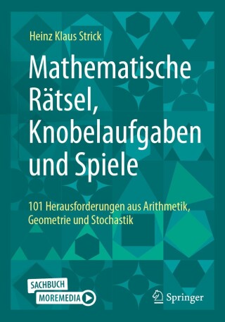 Titelbild: Mathematische Rätsel, Knobelaufgaben und Spiele 9783662700877