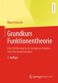 Immagine di copertina: Grundkurs Funktionentheorie 3rd edition 9783662700921