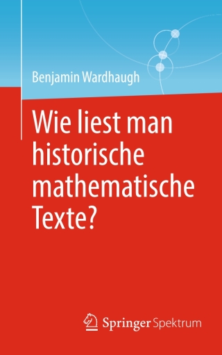 Titelbild: Wie liest man historische mathematische Texte? 9783662703090
