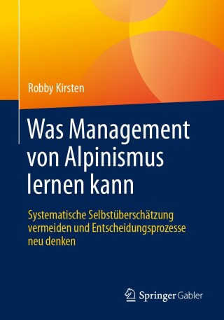 Cover image: Was Management von Alpinismus lernen kann 9783662703526