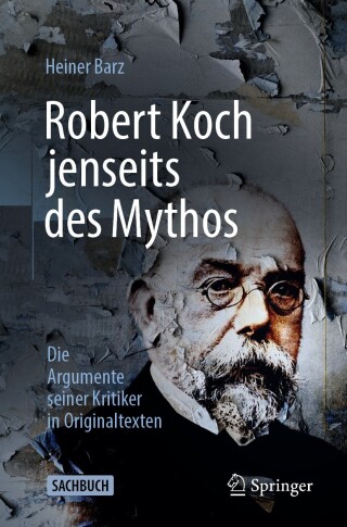 Cover image: Robert Koch jenseits des Mythos 9783662703540