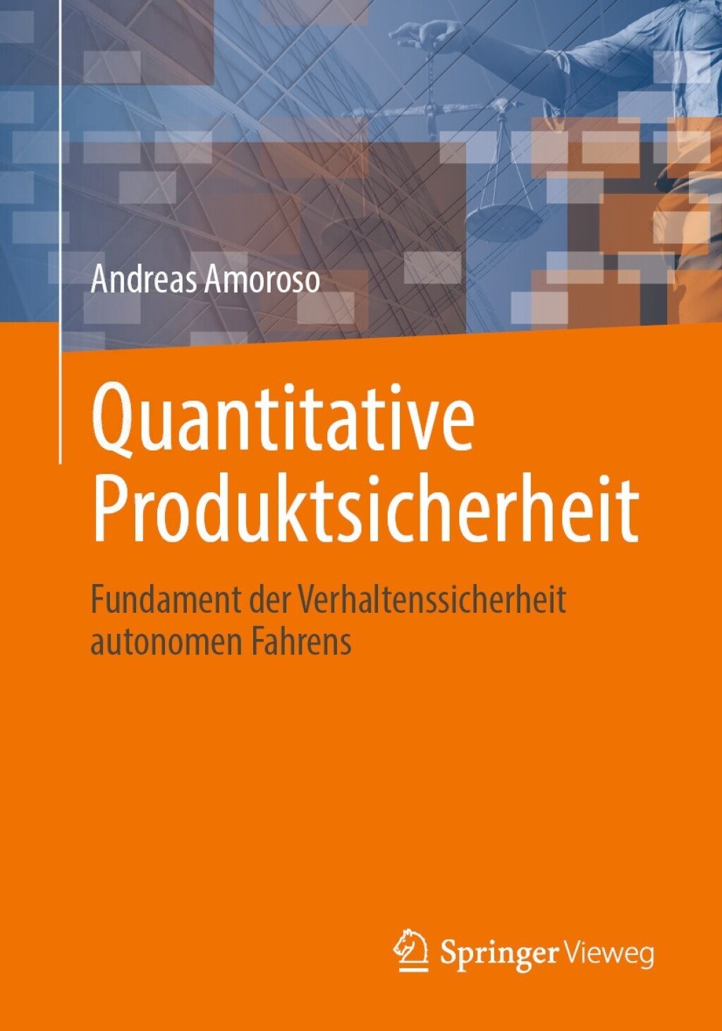 Quantitative Produktsicherheit Fundament der Verhaltenssicherheit autonomen Fahrens