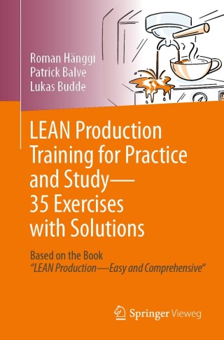 Cover image: LEAN Production Training for Practice and Study - 35 Exercises with Solutions 9783662704677