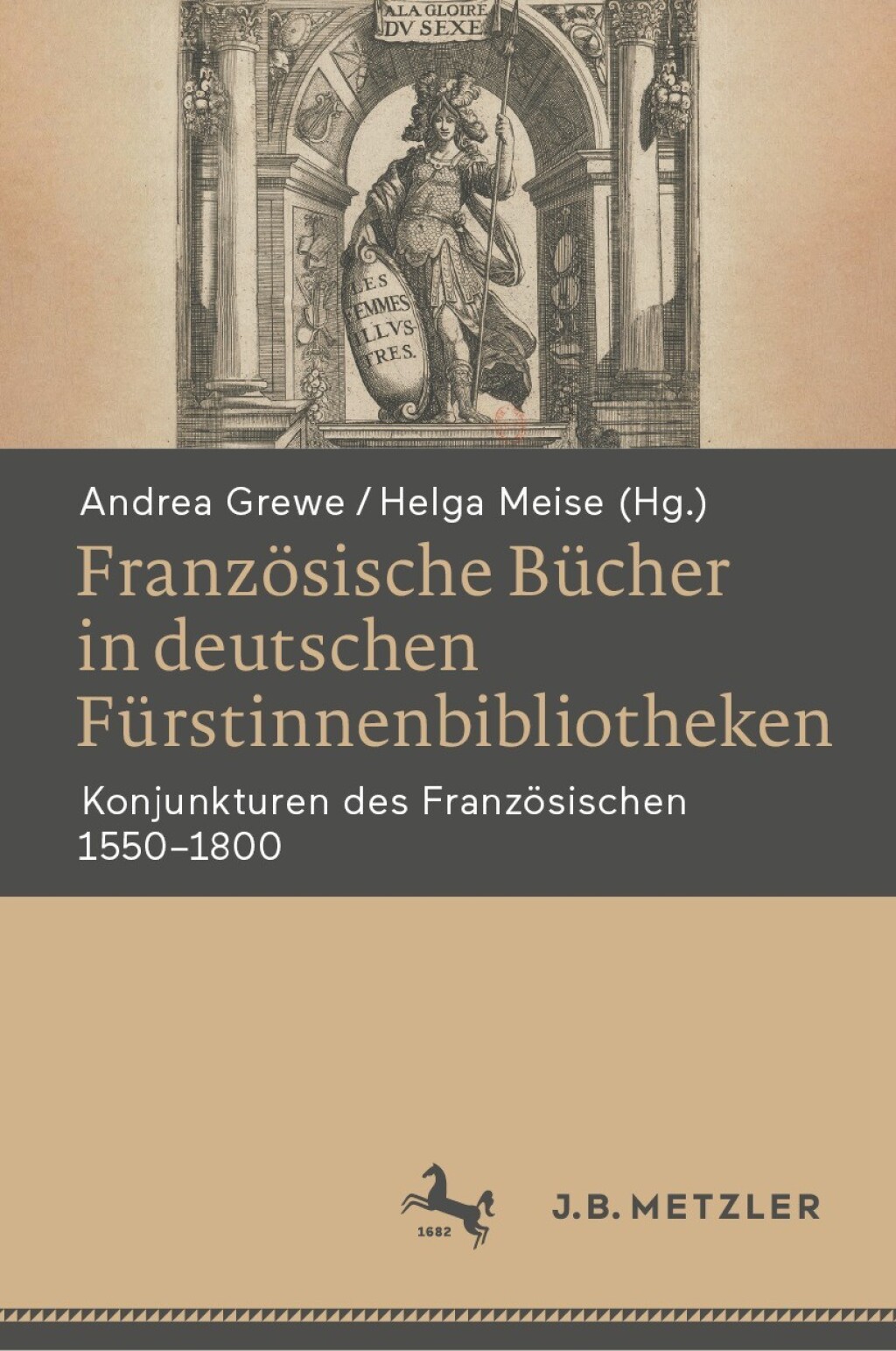 Französische Bücher in deutschen Fürstinnenbibliotheken Konjunkturen des Französischen 1550‒1800
