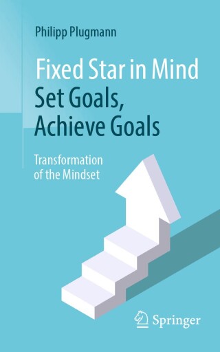Imagen de portada: Fixed Star in Mind: Set Goals, Achieve Goals 9783662707180