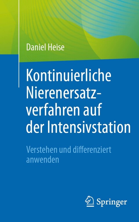 Kontinuierliche Nierenersatzverfahren auf der Intensivstation: Verstehen und differenziert anwenden, 2nd Edition - FULL INSTANT DOWNLOAD | PDF DOCX EPUB