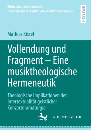 Imagen de portada: Vollendung und Fragment – Eine musiktheologische Hermeneutik 9783662707593